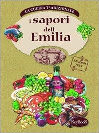I sapori dell'Emilia - Ambra Ferrari - Libro Keybook 2007, Cucina regionale tradizionale | Libraccio.it