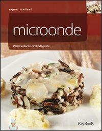 Microonde  - Libro Keybook 2008, Sapori italiani | Libraccio.it