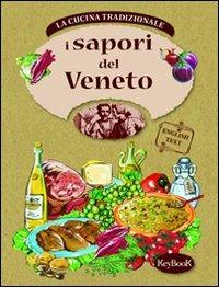 I Sapori del Veneto  - Libro Keybook 2008, Cucina regionale tradizionale | Libraccio.it