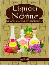 I liquori delle nonne