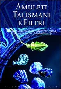 Amuleti talismani e filtri - Lynn Keith - Libro Keybook 2010, Esoterica e mistero | Libraccio.it
