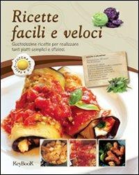 Ricette facili e veloci  - Libro Keybook 2012, Cucina passo passo | Libraccio.it