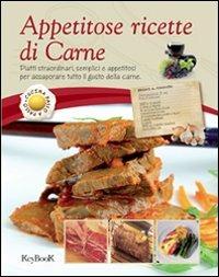 Appetitose ricette di carne  - Libro Keybook 2012, Cucina passo passo | Libraccio.it