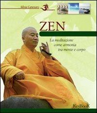 Zen - Silvia Canevaro - Libro Keybook 2012, Benessere | Libraccio.it