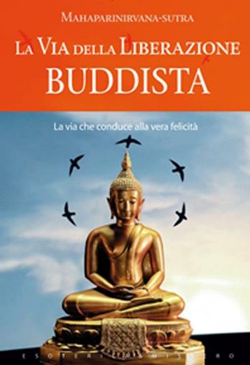 La via della liberazione buddista  - Libro Keybook 2012, Esoterica e mistero | Libraccio.it