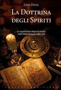 La dottrina degli spiriti - Léon Denis - Libro Keybook 2012, Esoterica e mistero | Libraccio.it