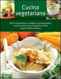 La cucina vegetariana  - Libro Keybook 2012, Cuciniamo | Libraccio.it