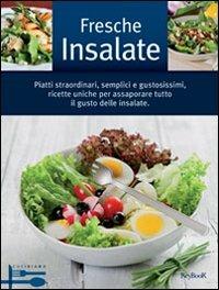 Fresche insalate  - Libro Keybook 2012, Cuciniamo | Libraccio.it