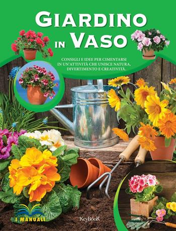Giardino in vaso  - Libro Keybook 2017 | Libraccio.it