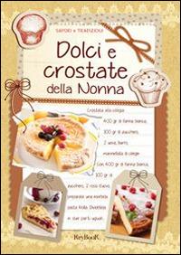 Dolci e crostate della nonna  - Libro Keybook 2014, Sapori tradizioni | Libraccio.it