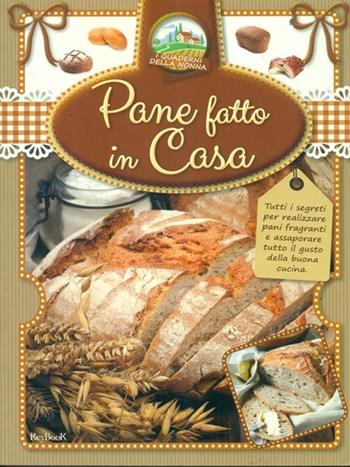 Il pane fatto in casa  - Libro Keybook 2015, I quaderni della nonna | Libraccio.it