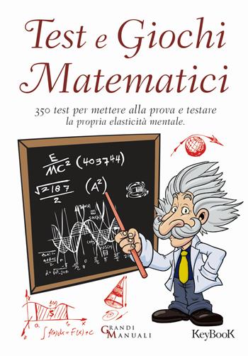 Test e giochi matematici  - Libro Keybook 2015, Grandi manuali | Libraccio.it