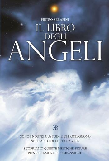 Il libro degli angeli  - Libro Keybook 2015, Esoterica e mistero | Libraccio.it