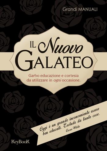 Il nuovo galateo  - Libro Keybook 2017, Grandi manuali | Libraccio.it