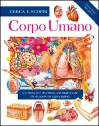 Il corpo umano  - Libro Grillo Parlante 2010, Cerca e scopri | Libraccio.it