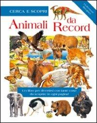 Animali da record  - Libro Grillo Parlante 2010, Cerca e scopri | Libraccio.it