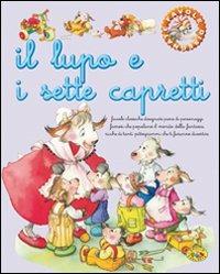 Il lupo e i sette capretti. Ediz. illustrata  - Libro Grillo Parlante 2009, Favole disegnate | Libraccio.it