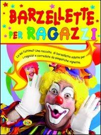 Barzellette per ragazzi  - Libro Grillo Parlante 2011, Varia | Libraccio.it