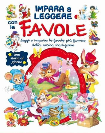 Impara a leggere con le favole. Ediz. illustrata  - Libro Grillo Parlante 2021, Una storia al giorno | Libraccio.it