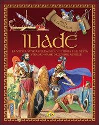 Iliade  - Libro Grillo Parlante 2012, Miti e leggende | Libraccio.it