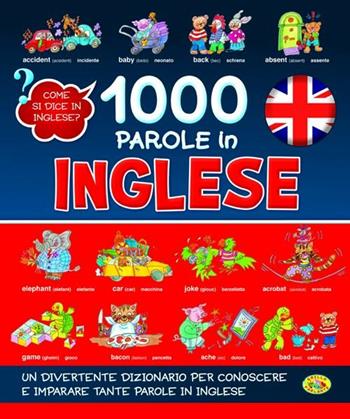 1000 parole in inglese  - Libro Grillo Parlante 2012, Varia | Libraccio.it