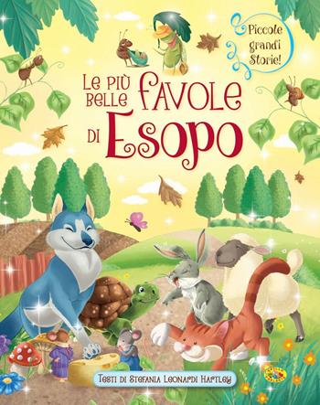 Le più belle favole di Esopo. Ediz. illustrata  - Libro Grillo Parlante 2016, Piccole grandi storie | Libraccio.it