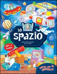 Lo spazio. Ediz. illustrata  - Libro Grillo Parlante 2015, Impara con le finestrelle | Libraccio.it