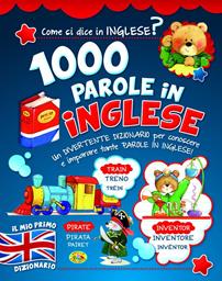 1000 parole in inglese  - Libro Grillo Parlante 2019, Grandi libri per imparare | Libraccio.it