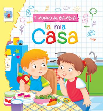La mia casa  - Libro Grillo Parlante 2016, Il mondo dei bambini | Libraccio.it