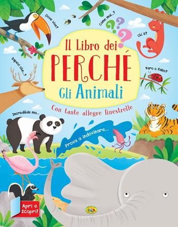 Gli animali. Il libro dei perché. Ediz. a colori  - Libro Grillo Parlante 2018 | Libraccio.it