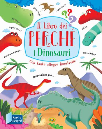 I dinosauri. Il libro dei perché  - Libro Grillo Parlante 2018 | Libraccio.it