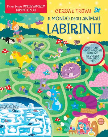 Il mondo degli animali. Labirinti  - Libro Grillo Parlante 2017, Cerca e trova | Libraccio.it