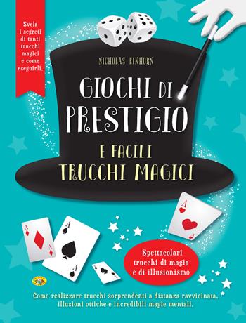 Giochi di prestigio e facili trucchi magici - Nicholas Einhorn - Libro Grillo Parlante 2018, Grandi libri per imparare | Libraccio.it