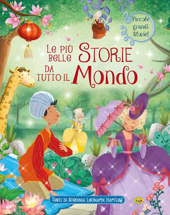 Le più belle storie da tutto il mondo - Stefania Leonardi Hartley - Libro Grillo Parlante 2018, Piccole grandi storie | Libraccio.it