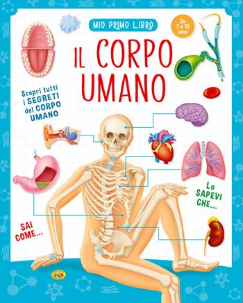 Il corpo umano  - Libro Grillo Parlante 2019, Mio primo libro | Libraccio.it