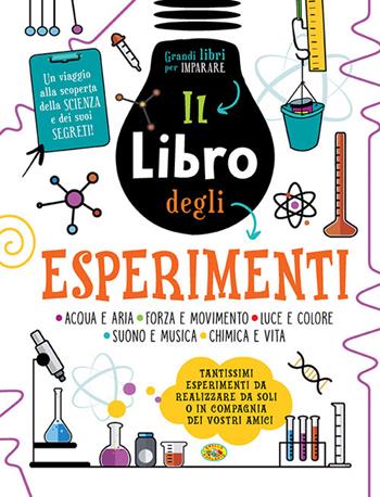 Il libro degli esperimenti  - Libro Grillo Parlante 2019, Grandi libri per imparare | Libraccio.it