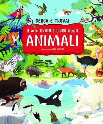 Il mio grande libro degli animali  - Libro Grillo Parlante 2019 | Libraccio.it