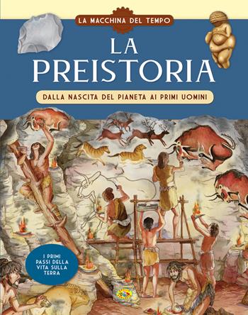 La preistoria. Ediz. a colori  - Libro Grillo Parlante 2021 | Libraccio.it