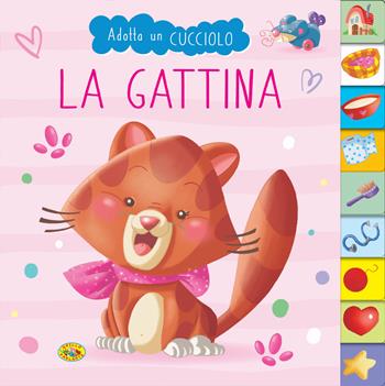 La gattina. Adotta un cucciolo. Ediz. a colori  - Libro Grillo Parlante 2022 | Libraccio.it