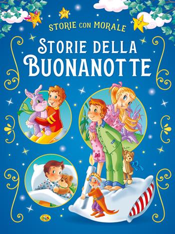 Storie della buonanotte. Ediz. a colori  - Libro Grillo Parlante 2022, Storie con morale | Libraccio.it