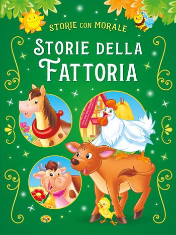 Storie della fattoria. Ediz. a colori  - Libro Grillo Parlante 2023, Storie con morale | Libraccio.it
