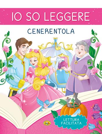 Cenerentola. Stampatello maiuscolo. Ediz. a colori  - Libro Grillo Parlante 2023, Io so leggere | Libraccio.it