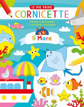 Il mare. Le mie prime cornicette. Ediz. a colori - Gianni Caputo - Libro Grillo Parlante 2023 | Libraccio.it