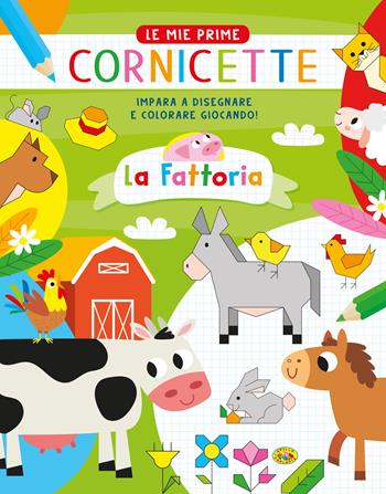 La fattoria. Le mie prime cornicette. Ediz. a colori - Gianni Caputo - Libro Grillo Parlante 2023 | Libraccio.it