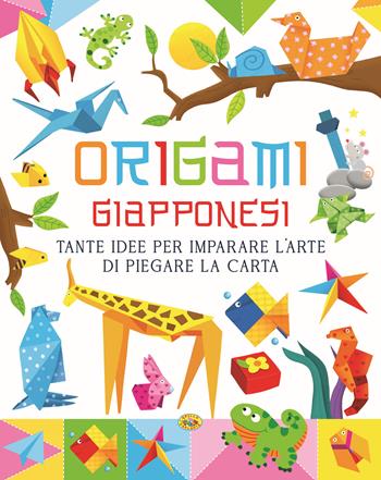 Origami giapponesi  - Libro Grillo Parlante 2023, Varia | Libraccio.it