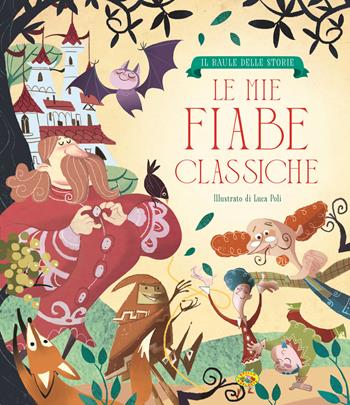 Le mie fiabe classiche. Ediz. a colori  - Libro Grillo Parlante 2024 | Libraccio.it