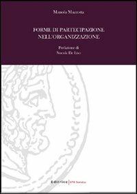 Forme di partecipazione nell'organizzazione - Manola Mazzotta - Libro UNI Service 2007, Studi sulla società dell'informazione | Libraccio.it