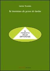 Dal determinismo alla gestione del disordine. Il principio delle differenze