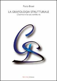 La grafologia strutturale - Paolo Bruni - Libro UNI Service 2009 | Libraccio.it