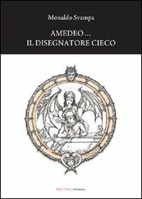 Amedeo, il disegnatore cieco - Monaldo Svampa - Libro UNI Service 2010 | Libraccio.it
